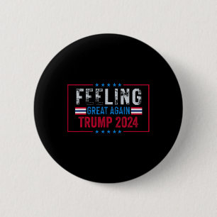 Feeling Great Again Trump 2024 Usa Flag 2 Inch Round Button
