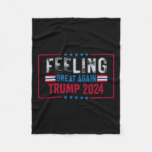 Feeling Great Again Trump 2024 Usa Flag  Fleece Blanket