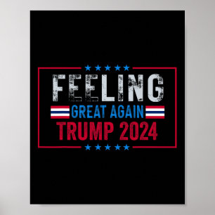 Feeling Great Again Trump 2024 Usa Flag  Poster