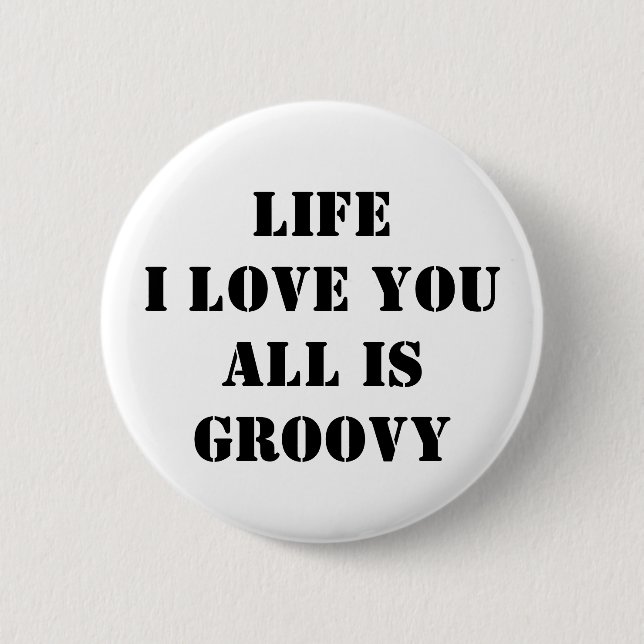 Feeling Groovy 2 Inch Round Button (Front)