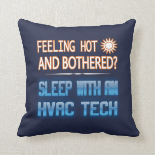 Feeling Hot And Bothered? Sleep With An HVAC Tech Throw Pillow