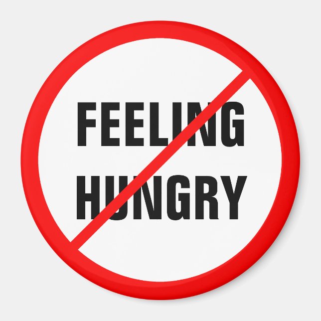 Feeling Hungry Prohibited! Magnet (Front)