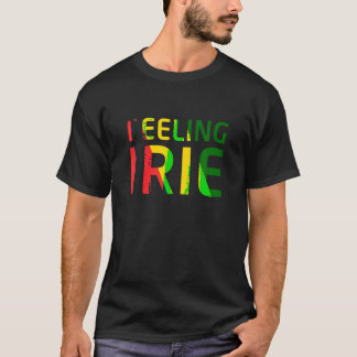 Feeling Irie Reggae Jamaica Rasta Music T Shirt
