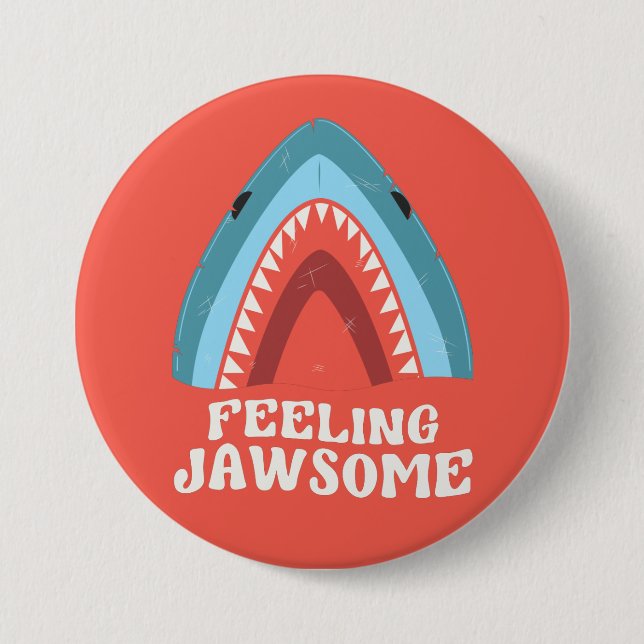 Feeling Jawsome Shark Funny Summer Puns 3 Inch Round Button (Front)