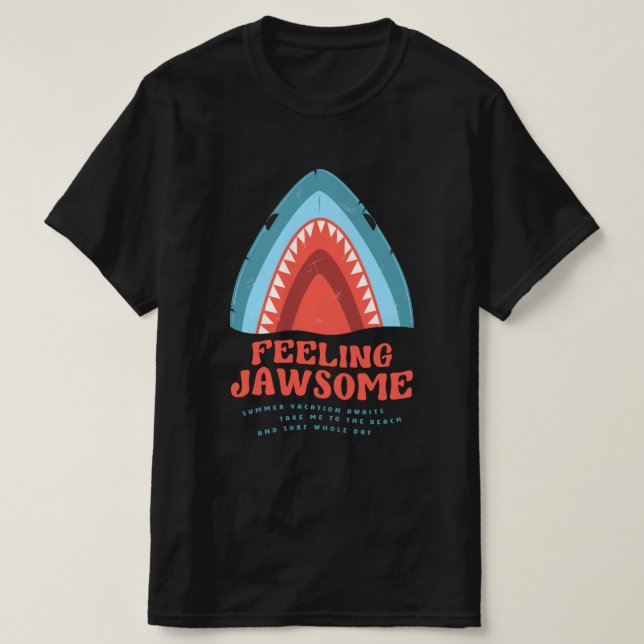 Feeling Jawsome Shark Funny Summer Puns T-Shirt (Design Front)
