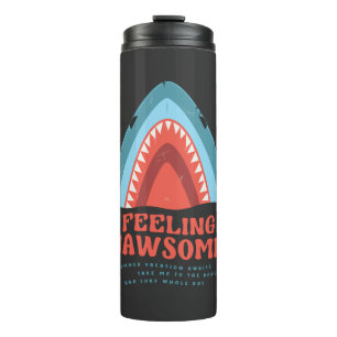 Feeling Jawsome Shark Funny Summer Puns Thermal Tu Tumbler
