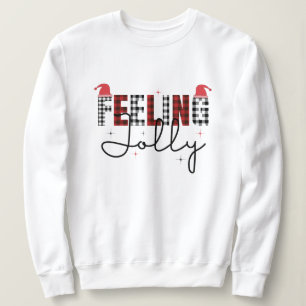 Feeling Jolly christmas Sweatshirt