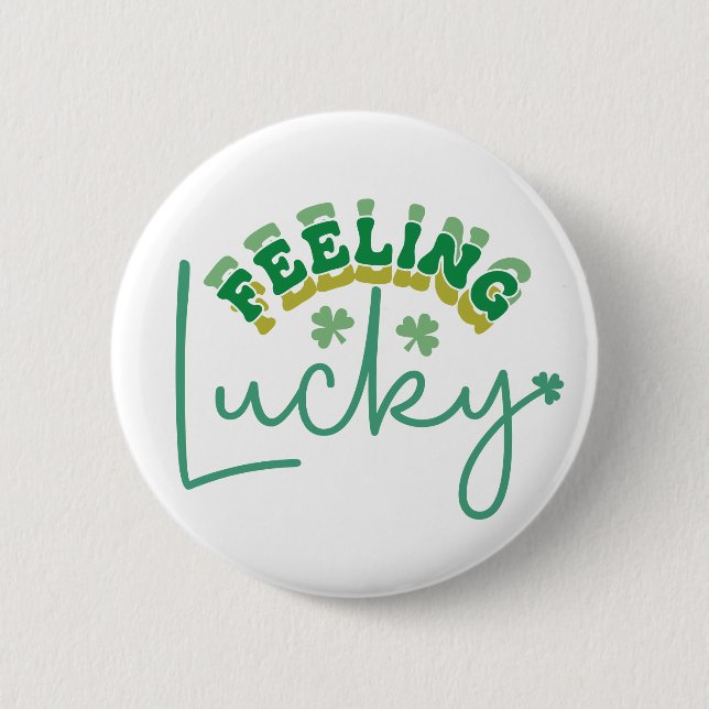 Feeling lucky 2 inch round button (Front)