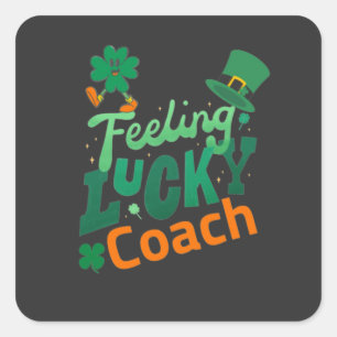 Feeling lucky coach for irish saint patrick's day square sticker