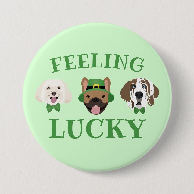 Feeling Lucky St Patricks Day Dog Faces 3 Inch Round Button (Front)