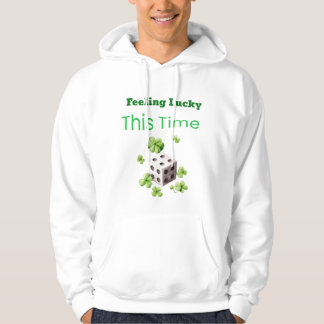 Feeling Lucky This Time St. Patrick’s Day Design Hoodie