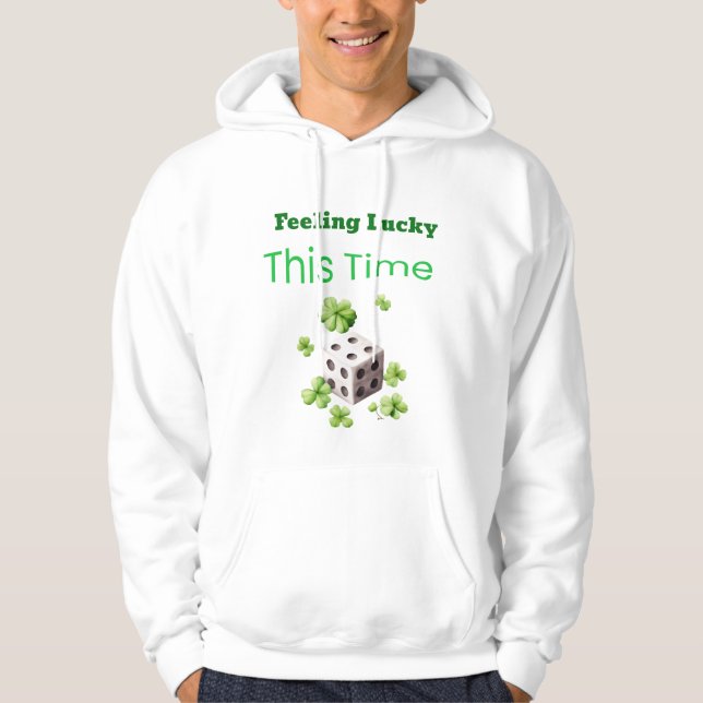 Feeling Lucky This Time St. Patrick’s Day Design Hoodie (Front)