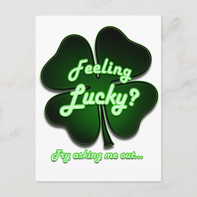 Feeling Lucky? Try asking me out Postcard (Front)