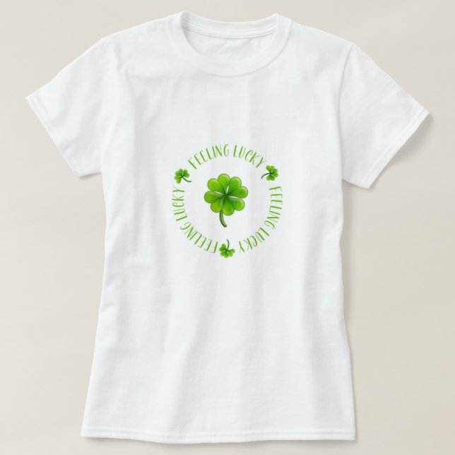 Feeling lucky tshirt (Design Front)