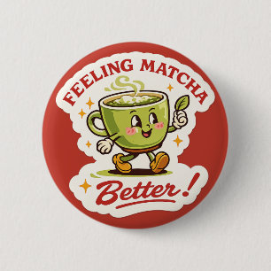 Feeling Matcha Better – Matcha Latte Pun Retro 2 Inch Round Button