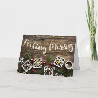 Feeling Merry Christmas Card