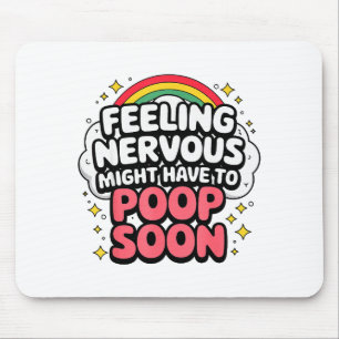 Feeling Nervous Might Have To Op Soon, Funny Sayin Mouse Pad