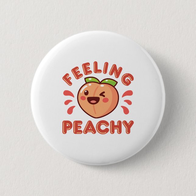 Feeling Peachy Peach Fruit Happy Kawaii 2 Inch Round Button (Front)
