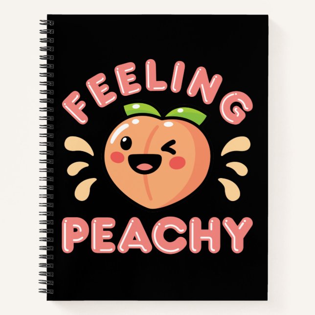 Feeling Peachy Peach Peaches Summer Fruit  Notebook (Front)
