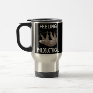 Feeling Philoslothical Funny Sloth For Men Women  Travel Mug