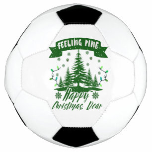 Feeling pine funny christmas dear gift soccer ball