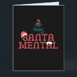 Feeling SantaMental Romantic Christmas Mistletoe Card<br><div class="desc">Cute, funny, romantic retro Christmas typographic design with mistletoe and Santa hat. "Feeling Santa Mental" text on the front. "Winter Vibes" text on the back.</div>