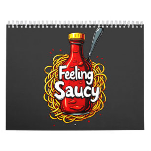 Feeling Saucy - Fun Tomato Ketchup Print for Sauce Calendar