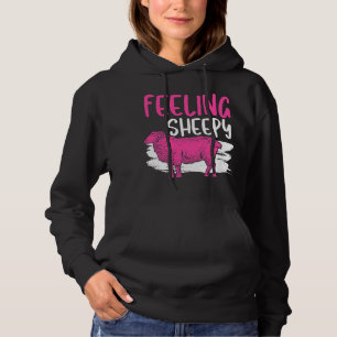 Feeling Sheepy Sheep Pun 2Farmer Sheep Lover Hoodie