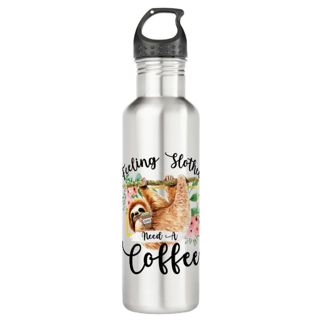 Feeling Slothee Need A Coffee 710 Ml Water Bottle (Front)