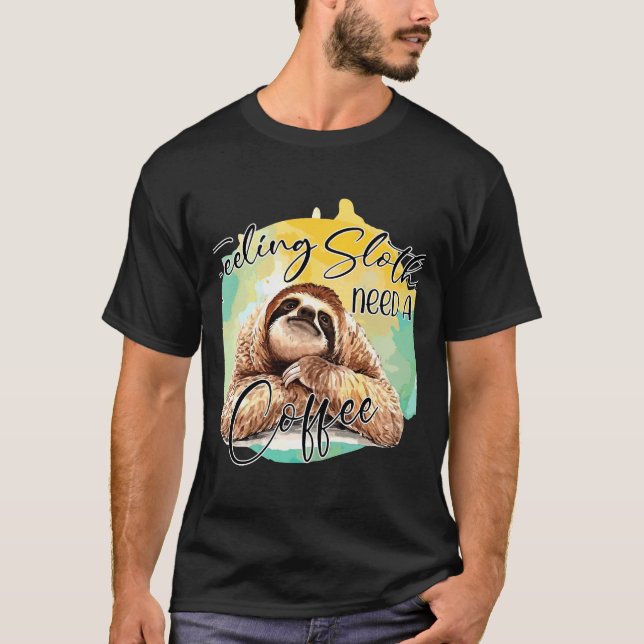 Feeling Slothee Need A Coffee Active T-Shirt (Front)