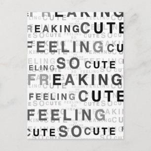 Feeling So Freaking Cute Text Design Postcard