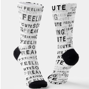 Feeling So Freaking Cute Text Design  Socks