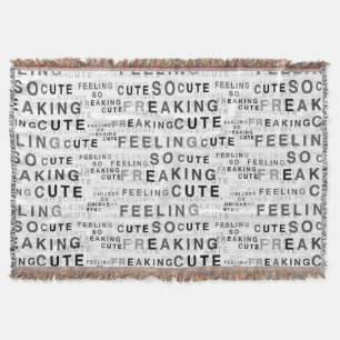 Feeling So Freaking Cute Text Design  Throw Blanket
