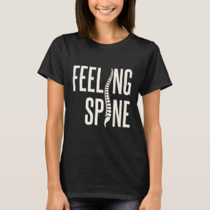 Feeling Spine Orthopedic Nurse Orthopedist T-Shirt
