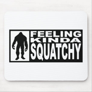 Feeling Squatchy Gear - Finding Bigfoot Mouse Pad