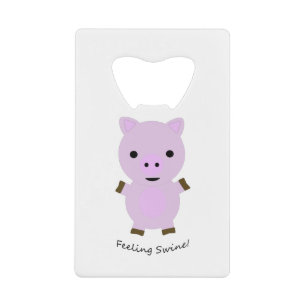 Feeling Swine Pig Credit Card Bottle Opener