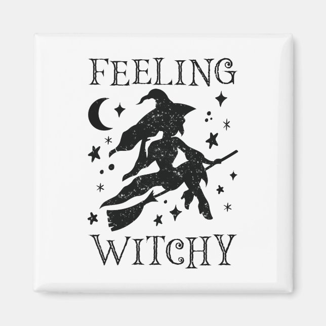 Feeling Witchy Funny Halloween Witch Vibes Kinda N Magnet (Front)