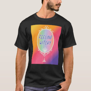 Feeling Witchy  Wicca T-Shirt