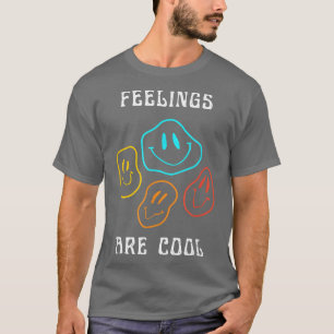 Feelings Are Cool Mental Health Cute Therapist The T-Shirt