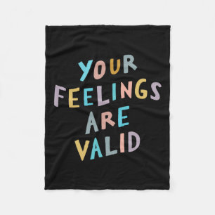 Feelings Are Valid Mental Health Awareness  Fleece Blanket