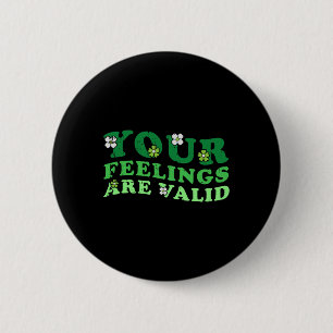 Feelings Are Valid Mental Health Awareness Warrior 2 Inch Round Button