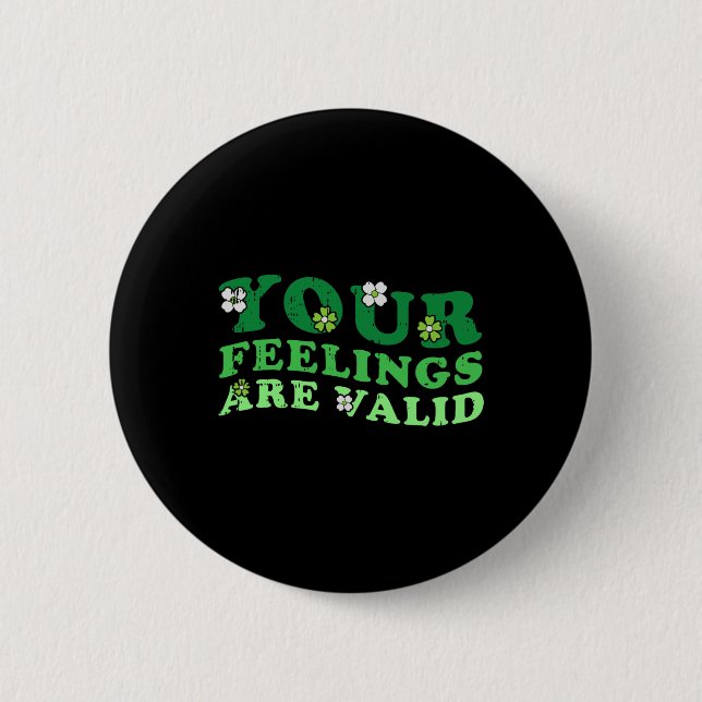 Feelings Are Valid Mental Health Awareness Warrior 2 Inch Round Button (Front)