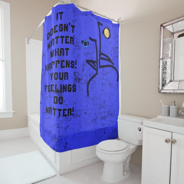FEELINGS MATTER SHOWER CURTAIN! (In Situ)