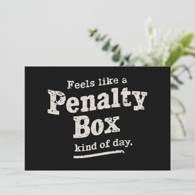 Feels Like a Penalty Box Day Hockey Player  Invitation (Standing Front)
