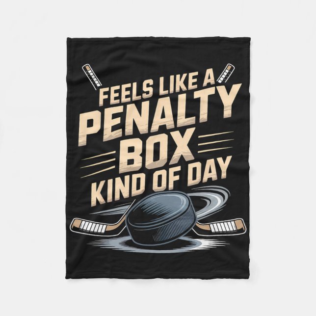 Feels Like A Penalty Box Kind Of Day _12  Fleece Blanket (Front)