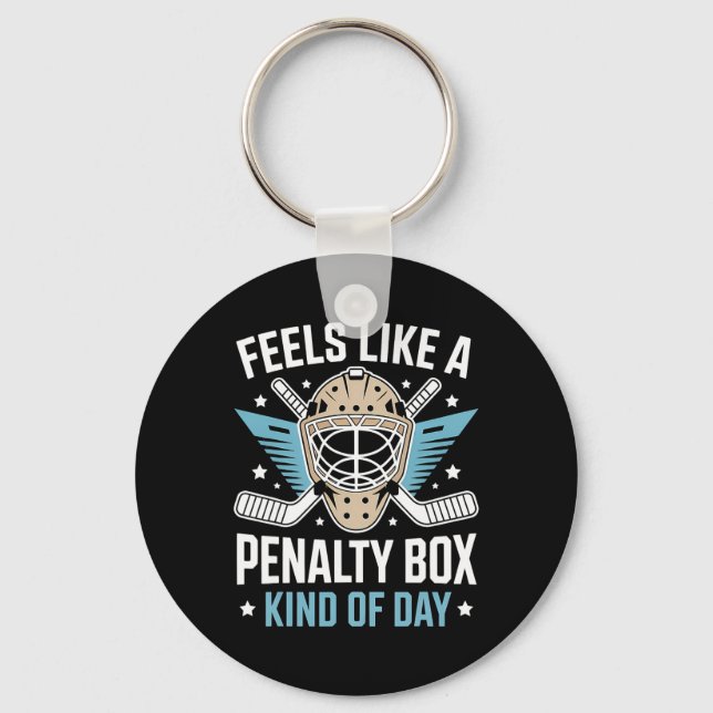 Feels Like A Penalty Box Kind Of Day _13  Keychain (Front)