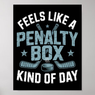 Feels Like A Penalty Box Kind Of Day _23 Poster