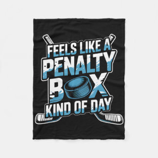 Feels Like A Penalty Box Kind Of Day _43 Fleece Blanket