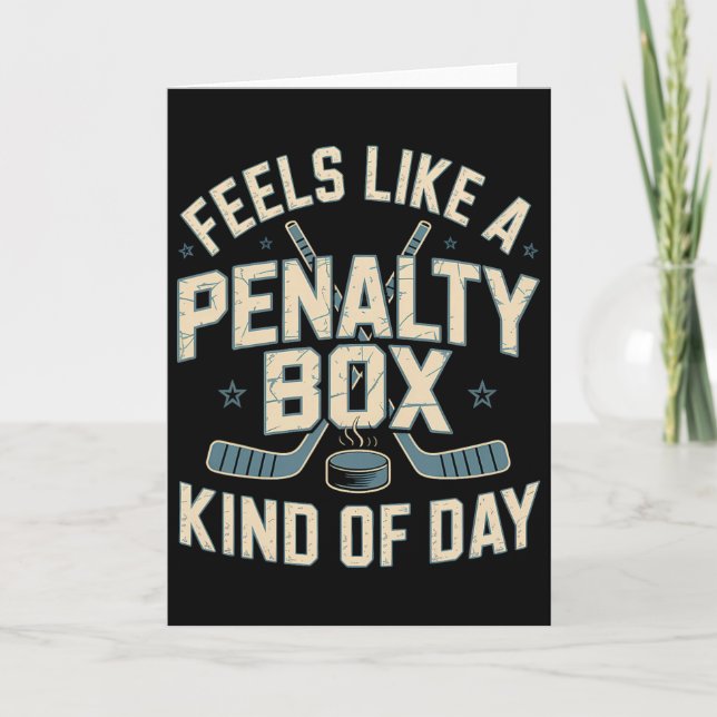 Feels Like A Penalty Box Kind Of Day _5  Card (Front)