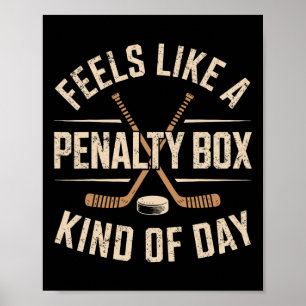 Feels Like A Penalty Box Kind Of Day (5) Poster